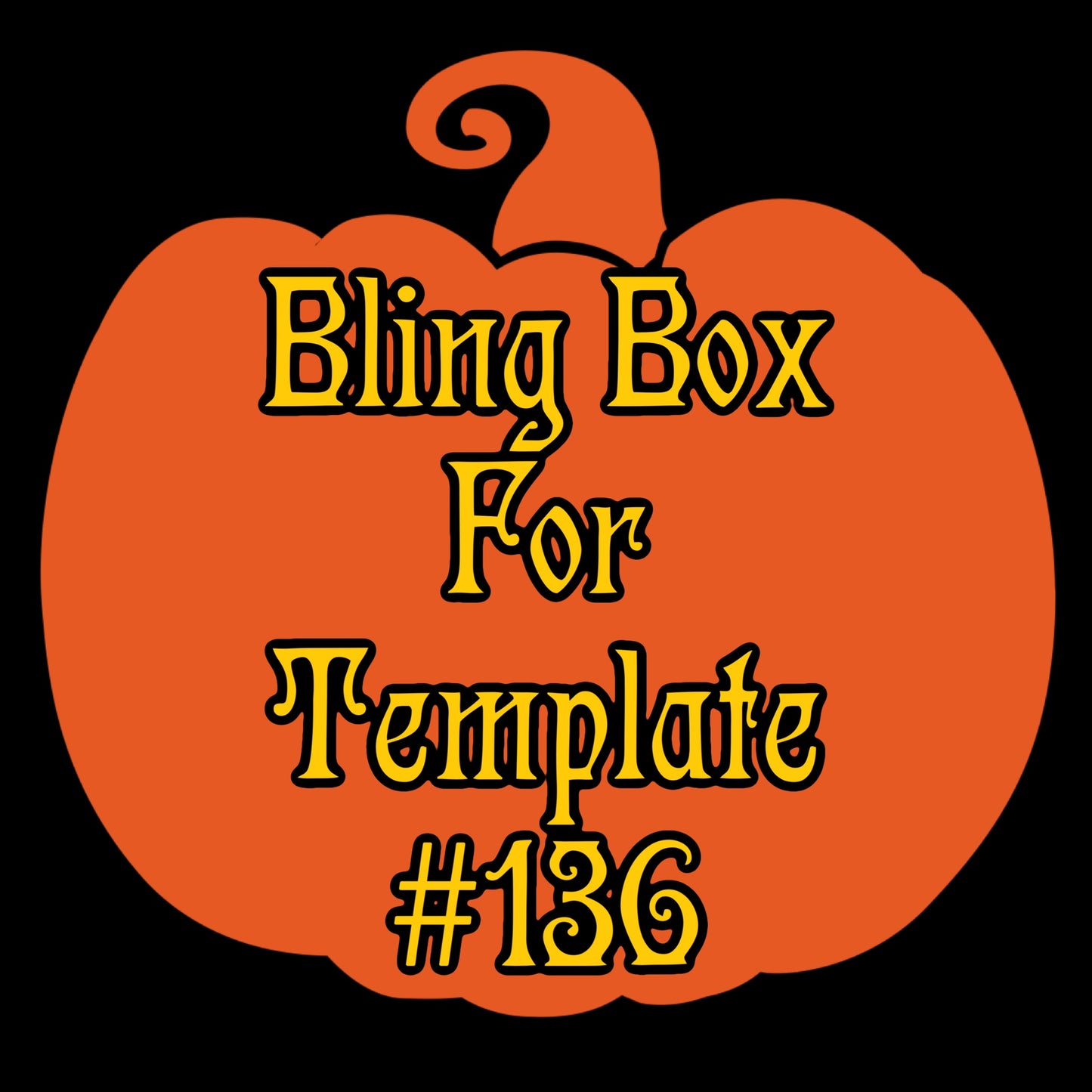Tumbler Template Bling Box - #136