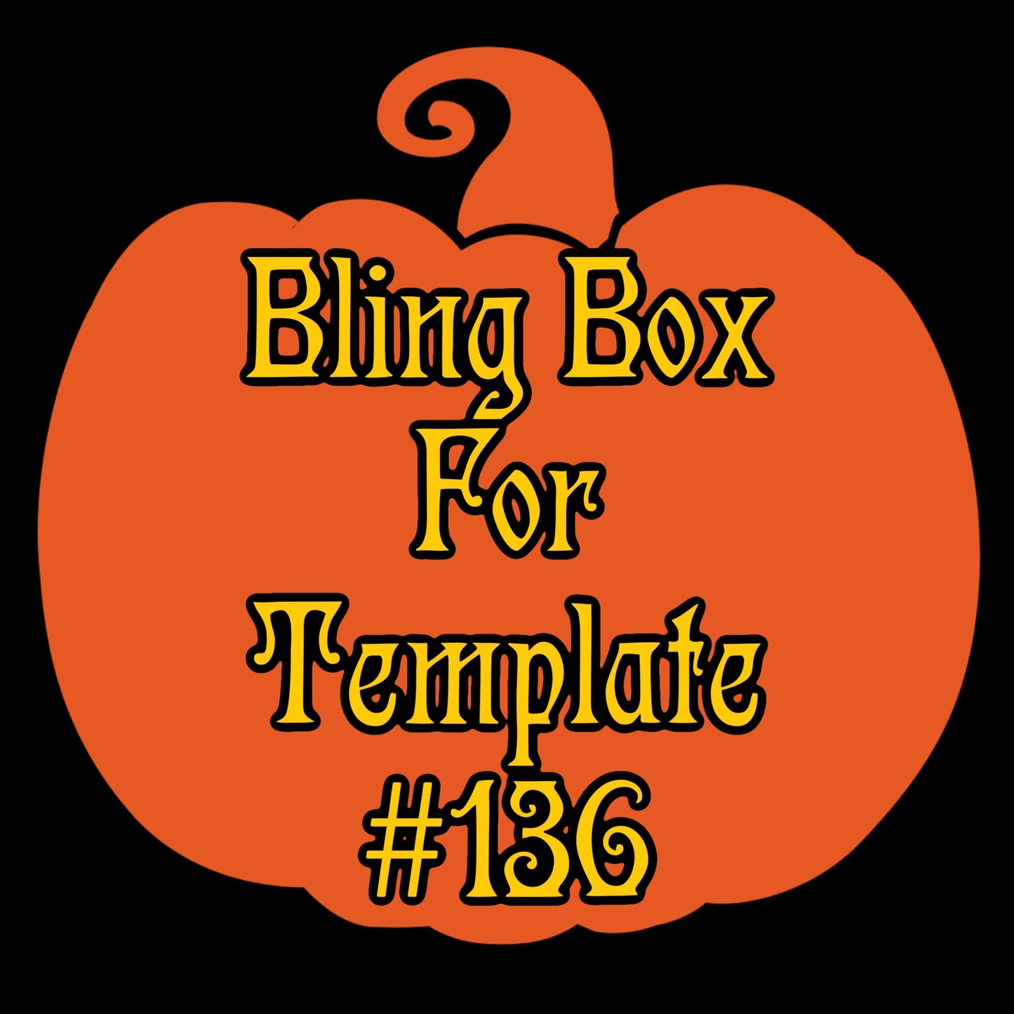 Tumbler Template Bling Box - #136