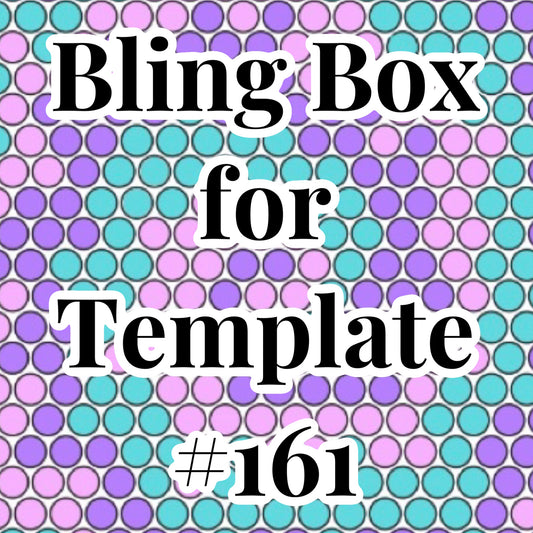 Tumbler Template Bling Box - #161