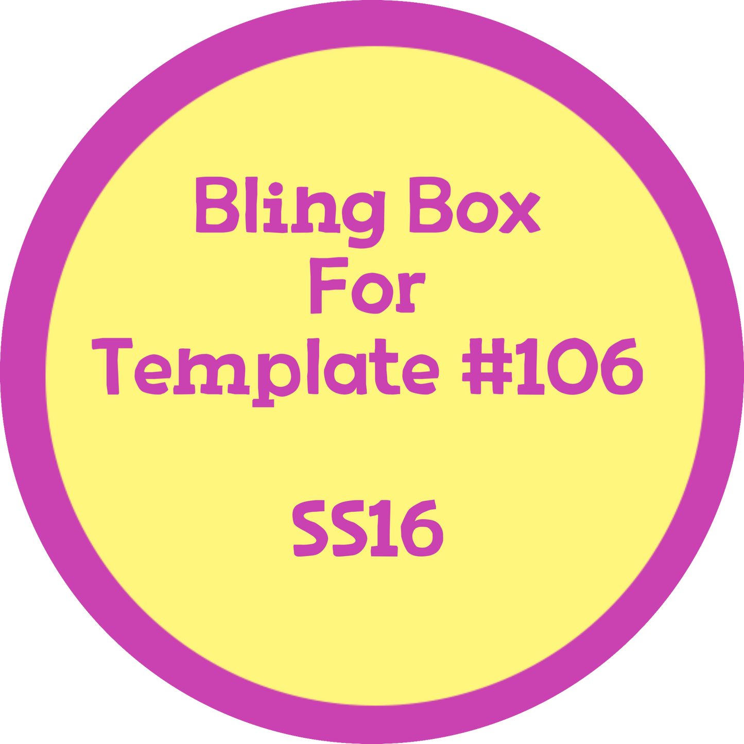 Tumbler Template Bling Box - #106 - SS16